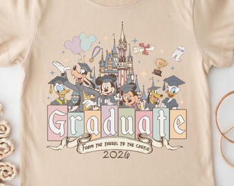 Disney Graduate 2026 Shirt, Mickey and Friends Graduation Tee, From Tassel to Castle Top, Whimsical Class of 2026 Gift