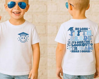So Long Fifth Grade Front and Back Shirt, Groovy 5th Grade Graduation Tee, Lookout 6th Grade Here I Come Kids Top, School Gift