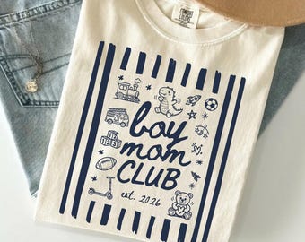 Comfort Colors Boy Mom Club Est 2024 Shirt, Baby Boy Mom Tee, Funny Motherhood Life Tee, Mom Club Humor Shirt