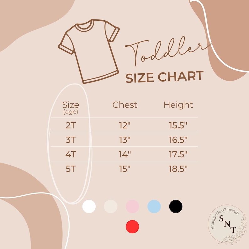 May include: A toddler size chart with measurements in inches for chest and height. Sizes range from 2T to 5T, with chest measurements from 12" to 15" and heights from 15.5" to 18.5". The chart includes a drawing of a t-shirt.