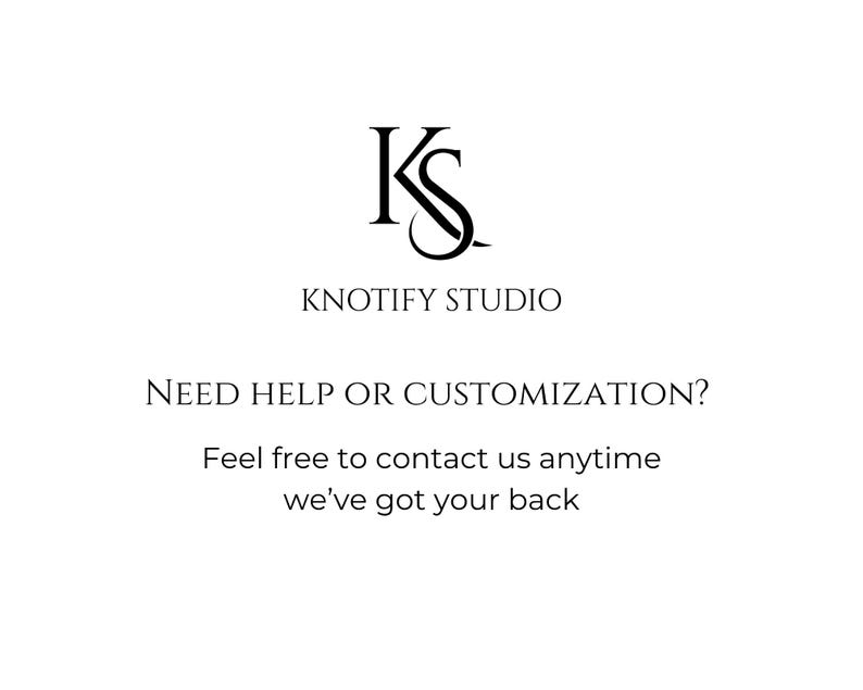 May include: White background with the black text "KS" logo and "KNOTIFY STUDIO". Below, the text reads "NEED HELP OR CUSTOMIZATION? Feel free to contact us anytime we've got your back."