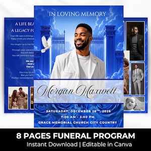 May include: A blue funeral program with the text "In Loving Memory" and "Morgan Maxwell." The program includes a photo of a man, a dove, and the date December 28th, 2026. The bottom text reads "8 Pages Funeral Program" and "Instant Download | Editable in Canva."