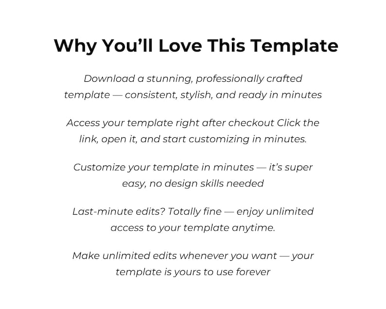 May include: White background with black text that reads "Why You'll Love This Template." The text describes the benefits of a template, including ease of use, customization, and unlimited access.