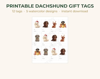 May include: A sheet of twelve printable gift tags featuring watercolor illustrations of dachshunds in various holiday-themed poses, including wearing Santa hats, reindeer antlers, and sitting in gift boxes, with lines for To and From.