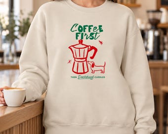 Dachshund Coffee Sweatshirt Gift for Doxie Mom Crewneck Dog Lover Pullover Cozy Morning Top Caffeine And Canines Wiener Dog Shirt