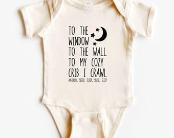 To The Window To The Wall To My Cozy Crib I Crawl Onesie® - To The Window To The Wall - Funny Baby Onesie® - Baby Shower Gift