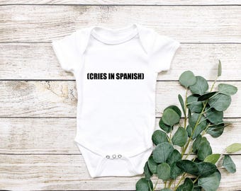 Cries In Spanish Onesie® Funny Baby Onesie® Spanish Baby Gift, Hola Familia Onesie® Baby Announcement Onesie® Bilingual Baby Onesie®