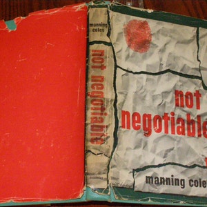 Not Negotiable 1948 First 1st Edition by Manning Coles Hardcover with Dust Jacket Book Club Edition