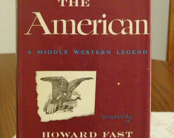 The American A Middle Western Legend Novel by Howard East 1946 First 1st Edition  Duell Sloan and Pearce with Dust-jacket