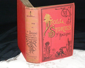 Classic Droll Stories by Balzac's Contes Drolatiques collected from The Abbeys of Touraine Balzac- Honoré de - 1874 Illustrated Gustave Gore