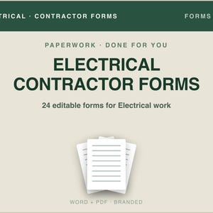 May include: A digital document set titled Electrical Contractor Forms, featuring a dark green header and a light beige background. The text reads Paperwork Done For You, Electrical Contractor Forms, and 24 editable forms for Electrical work.