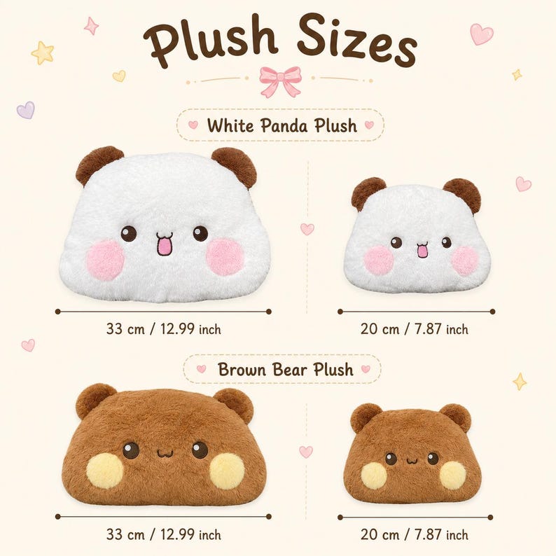 May include: A chart titled Plush Sizes showing a white panda plush and a brown bear plush in two sizes. The large panda and bear are 12.99 inches wide, while the small versions are 7.87 inches wide. Each plush has round ears and pink or yellow cheeks.