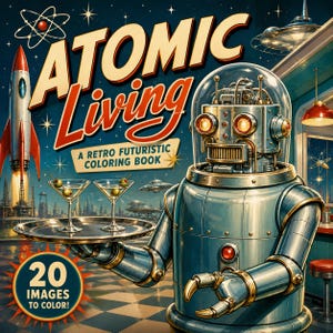 Atomic Living Retro Sci-Fi Coloring Book | 1950s Space Art, Adult Pages (Digital Download)