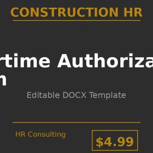 May include: A dark grey graphic with the text "CONSTRUCTION HR" in gold. The words "Overtime Authorization" are in white. Below is "Editable DOCX Template" in grey. The bottom has "HR Consulting" and a gold box with the price.