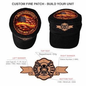 May include: Black fire department hat with a circular patch featuring a burning American flag and the words "BROTHERHOOD" and "THIN RED LINE." The image also shows a fire department emblem and text for customization.