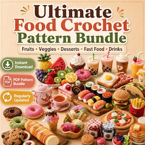 Peut inclure: Une collection numérique de modèles de crochet intitulée Ultimate Food Crochet Pattern Bundle, présentant divers articles alimentaires au crochet comme des fruits, légumes, desserts, fast-food et boissons, avec des icônes de téléchargement.