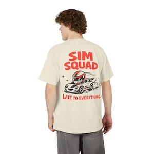 Sim Squad racing car Late to Everything T-Shirt