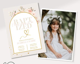 May include: A baptism invitation with a floral design and gold accents. The text reads "I have chosen to be Baptized" and "Please join us for the baptism of Isabella Marie".