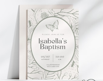 May include: A white baptism invitation with a green floral design and a butterfly. The text reads "Please join us for Isabella's Baptism" with the date and time of the event. The address is also included.