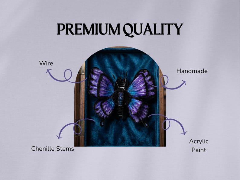May include: A handmade butterfly sculpture with purple and blue wings, displayed in a wooden frame against a teal velvet backdrop. The text "PREMIUM QUALITY" is at the top. The butterfly is made with wire, chenille stems, and acrylic paint.