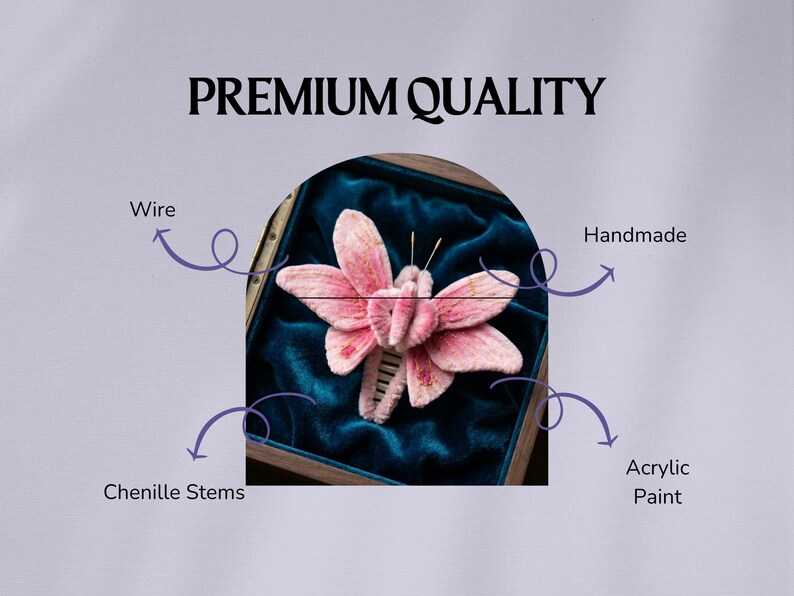May include: A pink butterfly hair accessory made from chenille stems, wire, and acrylic paint, presented in a dark blue velvet-lined box. The text PREMIUM QUALITY, Wire, Handmade, Chenille Stems, and Acrylic Paint are visible on the image.