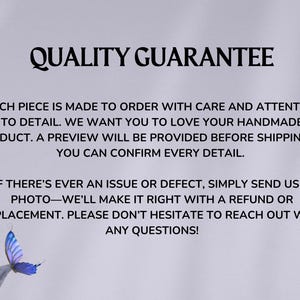 May include: Image with the text "QUALITY GUARANTEE" and detailed information about handmade products. It includes a blue butterfly illustration and text about made-to-order items, previews, refunds, and replacements.