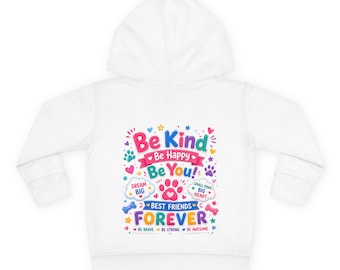 Be Kind Be Happy Be You Puppies Toddler Hoodie | Best Friends Forever