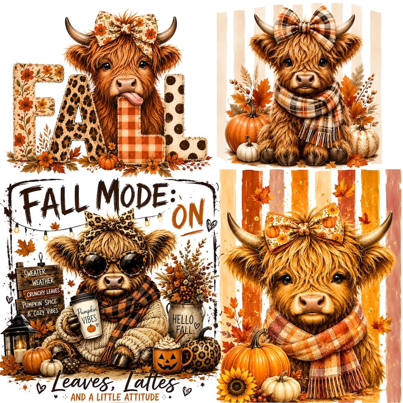 May include: A collage of four illustrations featuring fluffy Highland cattle. One shows a calf with a floral bow and the word FALL. Another depicts a calf with a plaid scarf and pumpkins. A third shows a calf with sunglasses, a coffee cup, and text FALL MODE: ON. The last shows a calf with a bow and scarf.