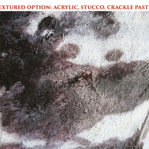 May include: Abstract art piece with a textured surface. The artwork features a blend of dark brown, white, and gray hues, with visible brushstrokes and a crackle effect. The text "HAND TEXTURED OPTION: ACRYLIC, STUCCO, CRACKLE PASTE, GESSO" is at the top.