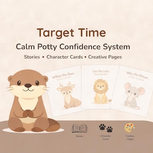 May include: An illustration featuring a cartoon otter and three cards with animal characters. The cards read "Willow the Deer", "Leo the Lion", and "Milo the Mouse". The text "Target Time Calm Potty Confidence System" is at the top.