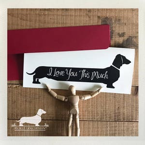 Long Doxie Love. Note Card Romantic Card, Anniversary, Dog, Cute, Dachshund, Vintage-Style, Weiner Dog, Rustic, I Love You This Much image 2