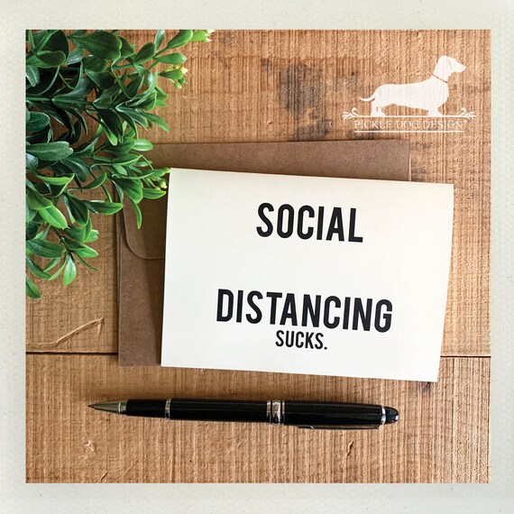 Social Distancing Sucks. Note Card