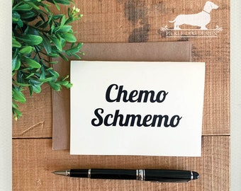 Chemo Schmemo. Note Card -- (Chemotherapy Card, Cancer Fighter, Cancer Card, Get Well Cancer Card, Encouragement Card, Thinking of You Card)