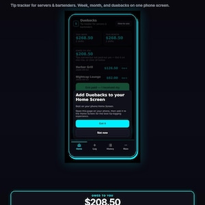 May include: A digital tip tracker interface for servers and bartenders titled Duebacks. The screen displays weekly and monthly earnings, outstanding duebacks, and a pop-up prompt to add the application to the phone home screen for tracking.