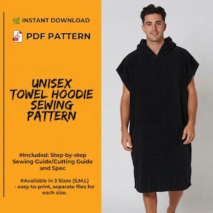 May include: A black hooded towel poncho with short sleeves and a knee-length hem. The text on the left reads: INSTANT DOWNLOAD PDF PATTERN UNISEX TOWEL HOODIE SEWING PATTERN Included: Step-by-step Sewing Guide/Cutting Guide and Spec.