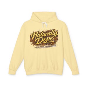 Naturally Dope graphic Hoodie | "Unfiltered. Unapologetic."| Unique Streetwear Hoodie