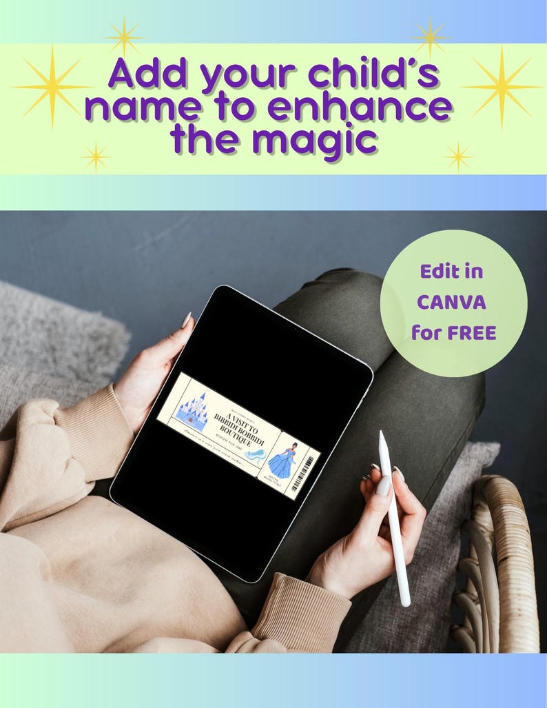 May include: A tablet displaying a ticket design with a castle and a woman in a blue dress. Text on the image reads "Add your child's name to enhance the magic" and "Edit in Canva for FREE."