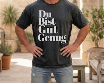 Du Bist Gut Genug T-shirt, Viral Meme Comfort Colors German Affirmation Tee, Typography Shirt, You are Good Enough Tee