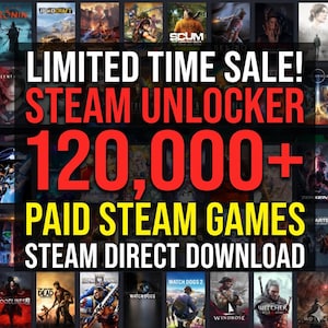 May include: A digital advertisement featuring a grid of various video game cover art backgrounds with bold text overlay reading LIMITED TIME SALE! STEAM UNLOCKER 120,000+ PAID STEAM GAMES STEAM DIRECT DOWNLOAD in white, red, and yellow lettering.