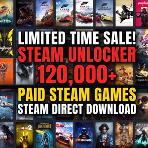 May include: A digital advertisement featuring a grid of various video game cover art posters with bold red and yellow text that reads LIMITED TIME SALE! STEAM UNLOCKER 120,000+ PAID STEAM GAMES STEAM DIRECT DOWNLOAD centered over the game images.