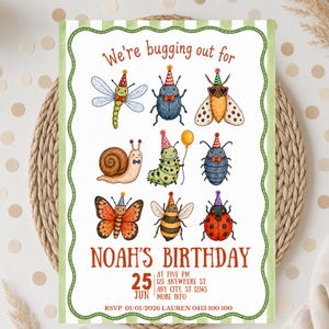 May include: A rectangular birthday invitation card featuring the text We're bugging out for NOAH'S BIRTHDAY. The design includes nine illustrated insects wearing party hats, including a dragonfly, snail, butterfly, bee, and ladybug, with event details.