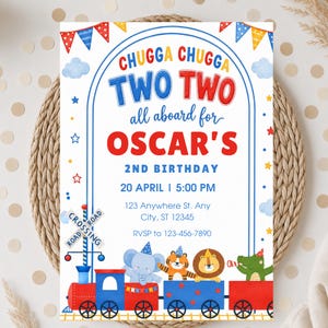 May include: A birthday invitation card featuring a red and blue train with an elephant, tiger, lion, and alligator wearing party hats. The text reads: CHUGGA CHUGGA TWO TWO all aboard for OSCAR'S 2ND BIRTHDAY 20 APRIL 5:00 PM 123 Anywhere St.
