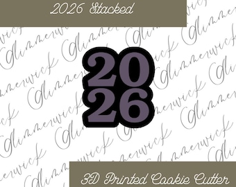 Custom 2026 Stacked Cookie Cutter - For Sugar Cookies & Fondant - Multiple Sizes Available