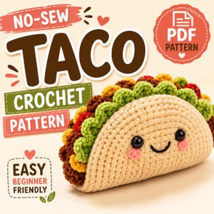 Peut inclure: Un taco crocheté avec un visage souriant, composé de fils beige, marron, vert, rouge et jaune. L'image comprend le texte "NO-SEW TACO CROCHET PATTERN" et "EASY BEGINNER FRIENDLY". Un patron PDF est également disponible.