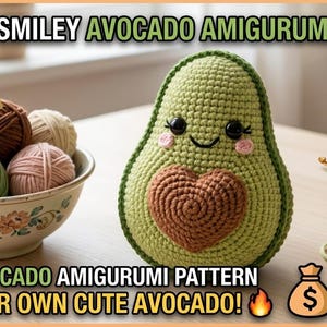 Peut inclure: Un amigurumi d'avocat crocheté avec un visage souriant et un noyau en forme de cœur. L'image comprend un bol de fil, un crochet et le texte "SMILEY AVOCADO AMIGURUMI PATTERN".