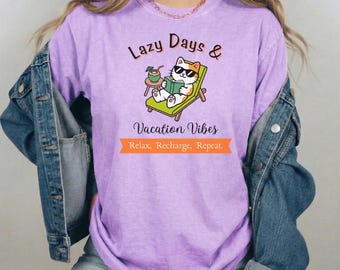 Lazy Days & Vacation Vibes T-shirt/Sweatshirt / Relax Recharge Repeat
