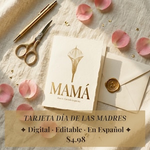 May include: A cream-colored greeting card with a gold foil calla lily illustration and the text MAMÁ and Para ti. Con todo lo que soy. The card is accompanied by a matching envelope with a gold wax seal, a gold pen, and gold scissors.