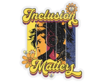 Inclusion Matters Sticker, Mindfulness , Autism Awareness, Equality, Neurodiversity, Dysleixa, Special Education, Special ed,
