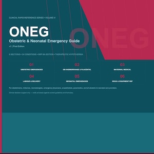 Könnte beinhalten: Ein medizinisches Nachschlagewerk mit dem Titel "ONEG Obstetric & Neonatal Emergency Guide". Das Cover ist türkis und burgunderfarben. Der Titel steht in großen weißen Buchstaben. Es listet 6 Abschnitte auf, darunter geburtshilfliche Notfälle und Medikamente & Geräte.