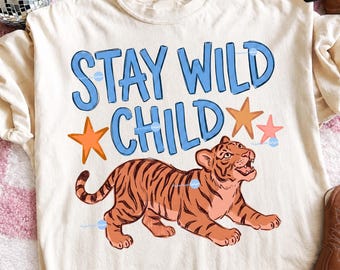 Stay Wild Child PNG, Tiger PNG, Trending PNG, Catch Phrase Png, Girly Png, Boutique Png, Preppy Png